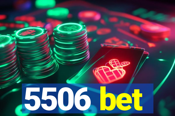 5506 bet